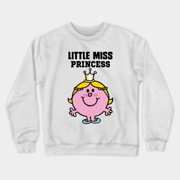 LITTLE MISS PRINCESS Crewneck Sweatshirt by reedae